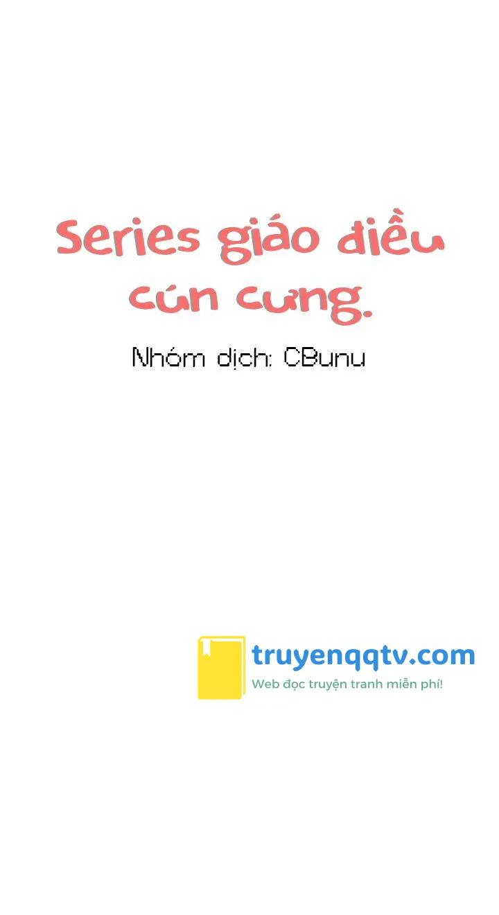 (cbunu) series giáo điều cún cưng Chapter 1 H+ - Next Chương 1