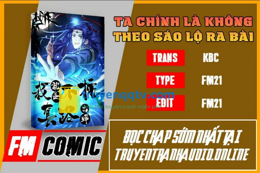 ta chính là không theo sáo lộ ra bài Chapter 12 - Next Chapter 13