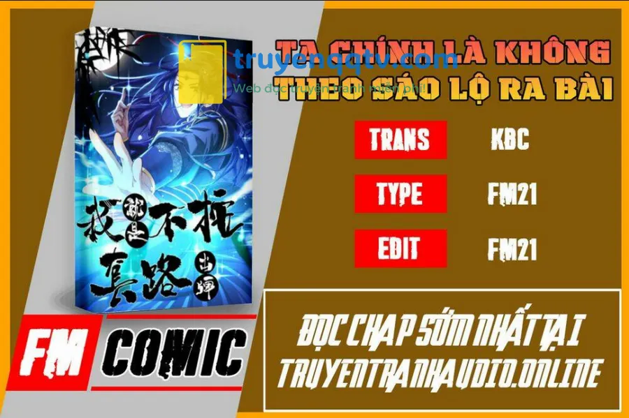 ta chính là không theo sáo lộ ra bài chapter 5 - Next chapter 6