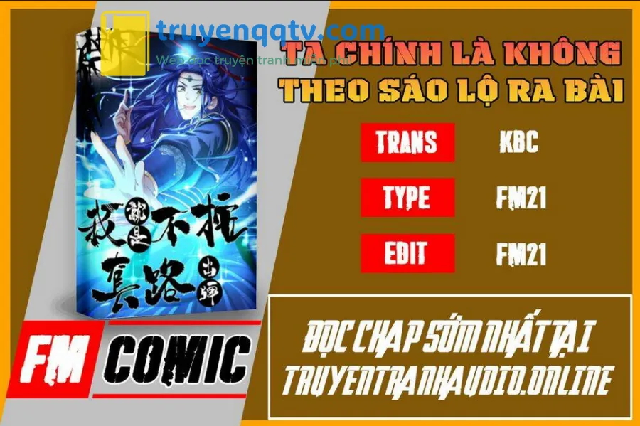 ta chính là không theo sáo lộ ra bài Chapter 0 - Next chapter 1