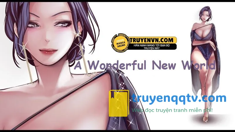 a wonderful new world - tân thế giới mới chương 68 - Next chương 69