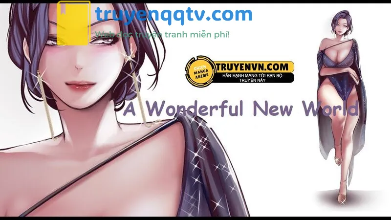 a wonderful new world - tân thế giới mới chương 66 - Next chương 67