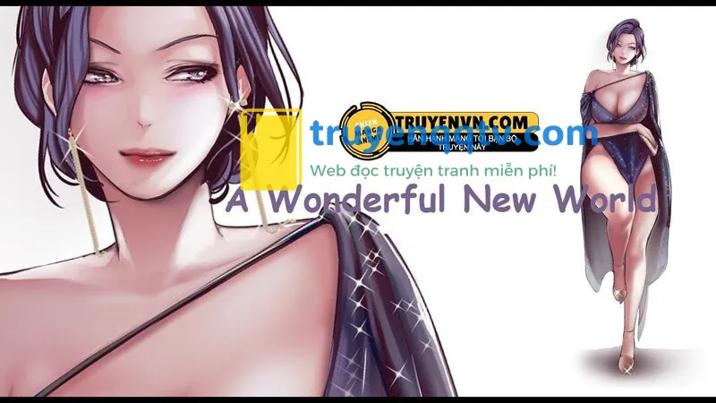 a wonderful new world - tân thế giới mới chương 64 - Next chương 65