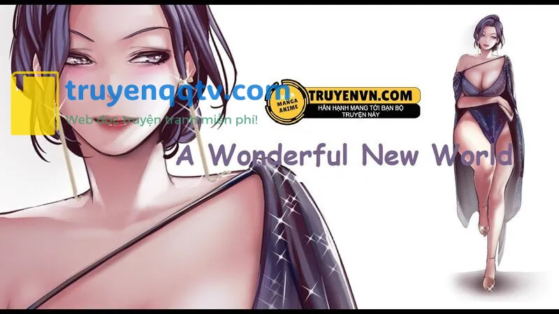 a wonderful new world - tân thế giới mới chương 63 - Next chương 64