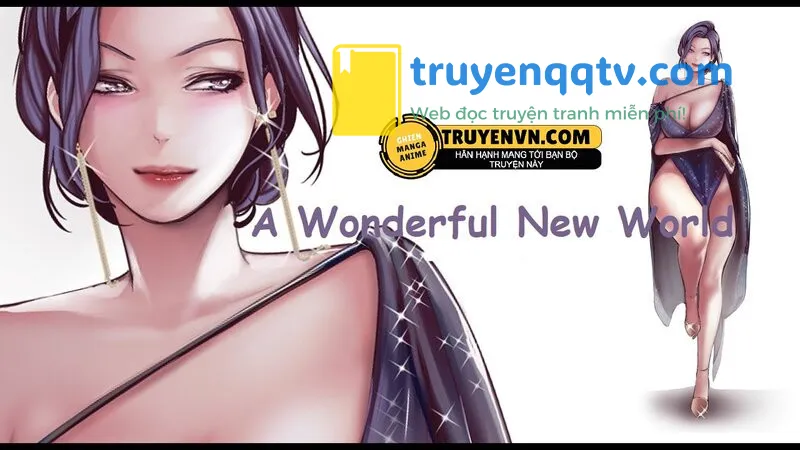 a wonderful new world - tân thế giới mới chương 57 - Next chương 58