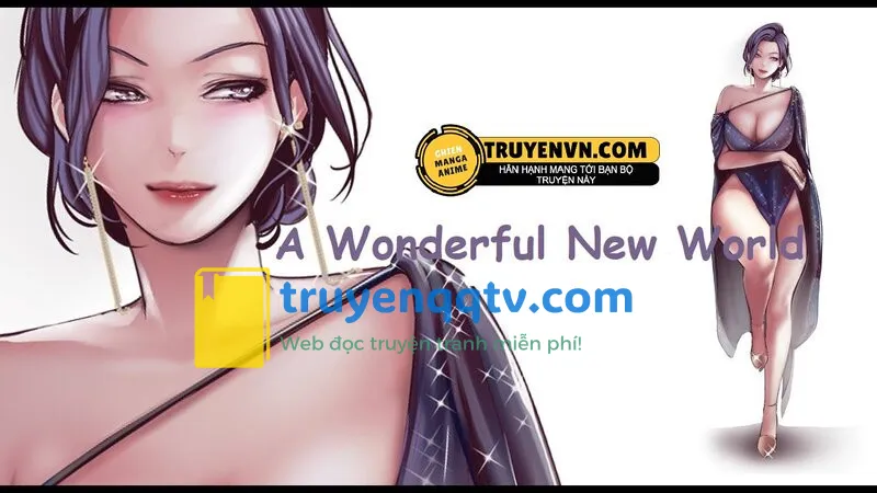 a wonderful new world - tân thế giới mới chương 56 - Next chương 57