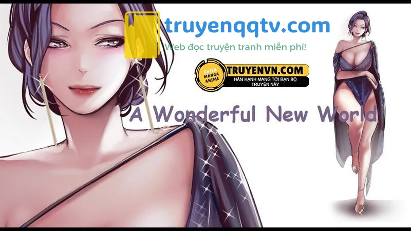 a wonderful new world - tân thế giới mới chương 51 - Next chương 52