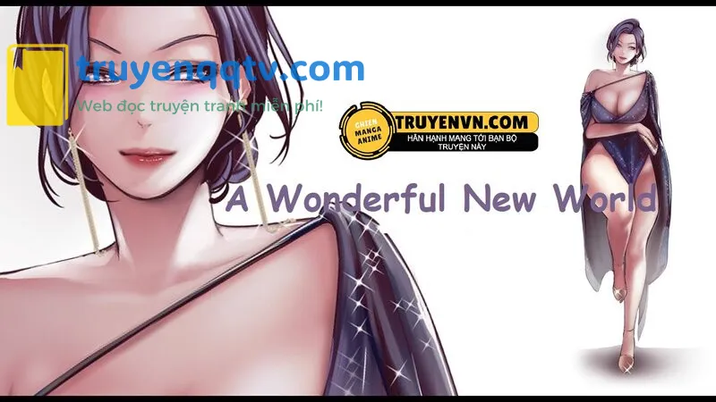 a wonderful new world - tân thế giới mới chương 41 - Next chương 42