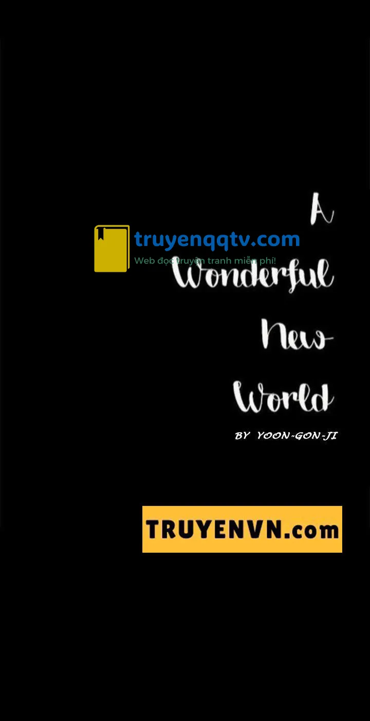 a wonderful new world - tân thế giới mới chương 37 - Next chương 38