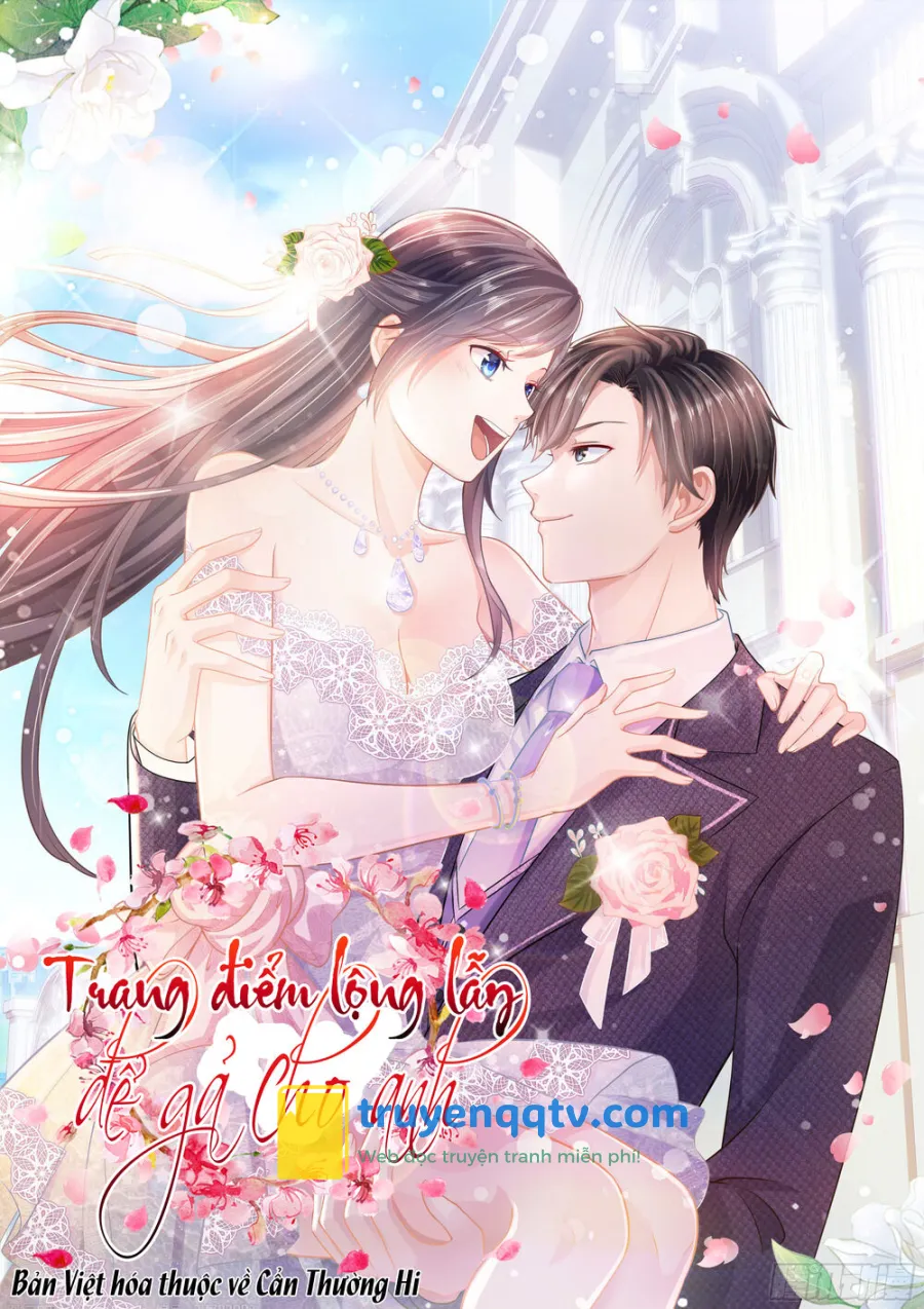 Trang Điểm Lộng Lẫy Để Gả Cho Anh Chapter 5 - Next Chapter 6