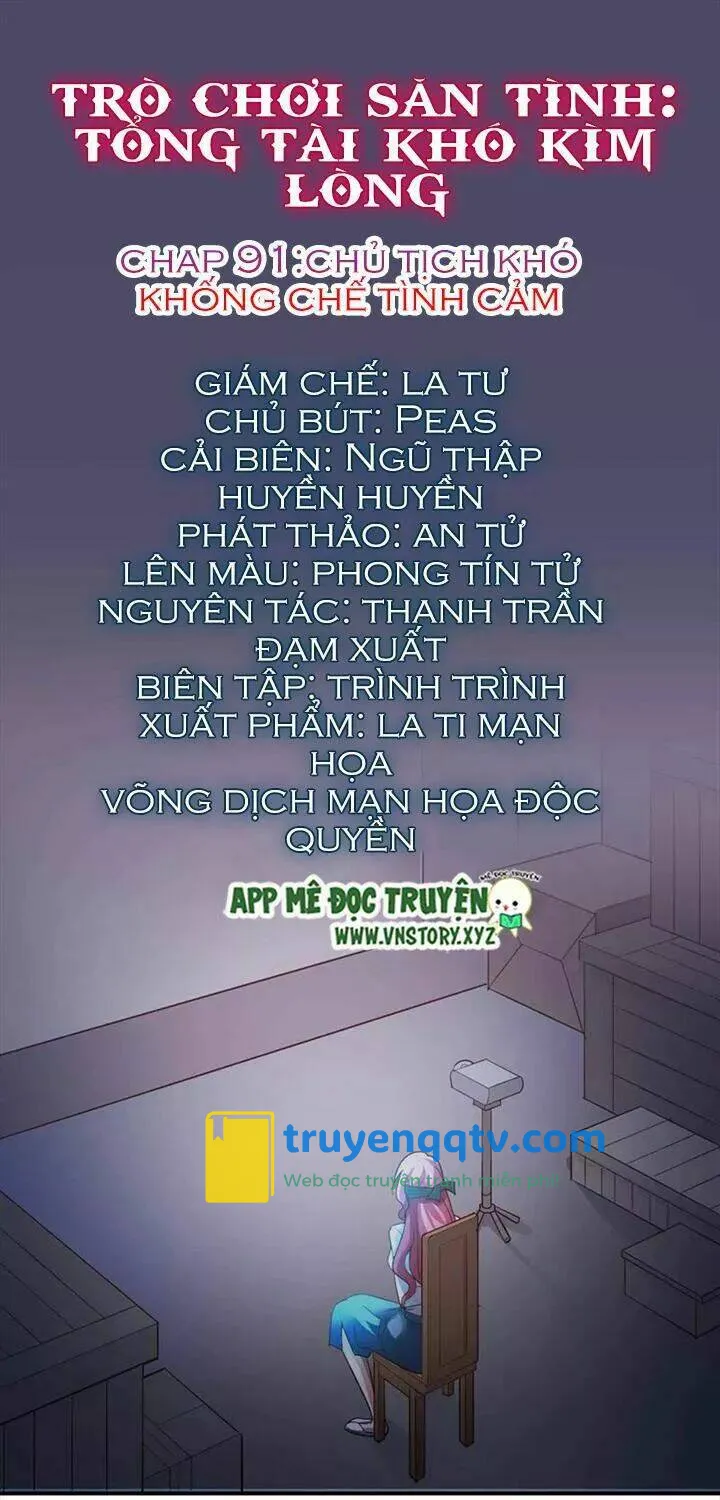 Trò Chơi Săn Tình – Tổng Tài Khó Kìm Lòng Chapter 91 - Next 