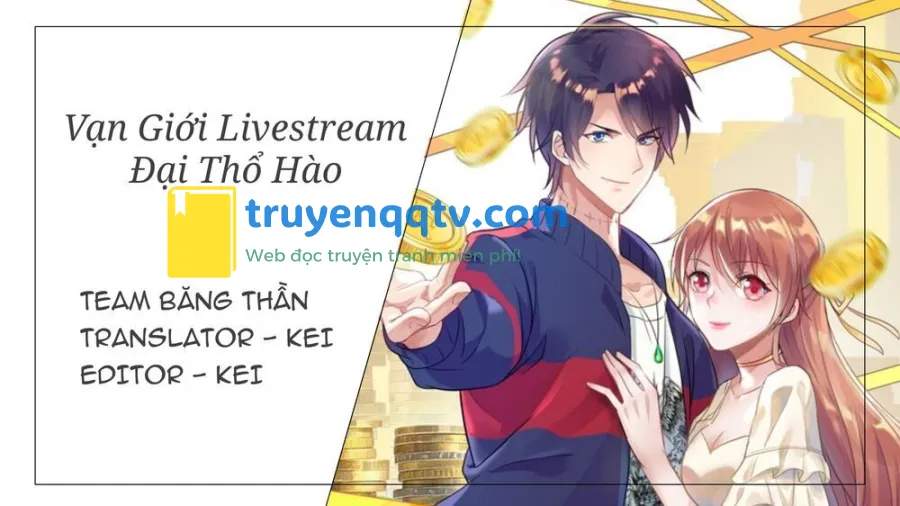 Vạn Giới Livestream Đại Thổ Hào Chapter 13 - Next 