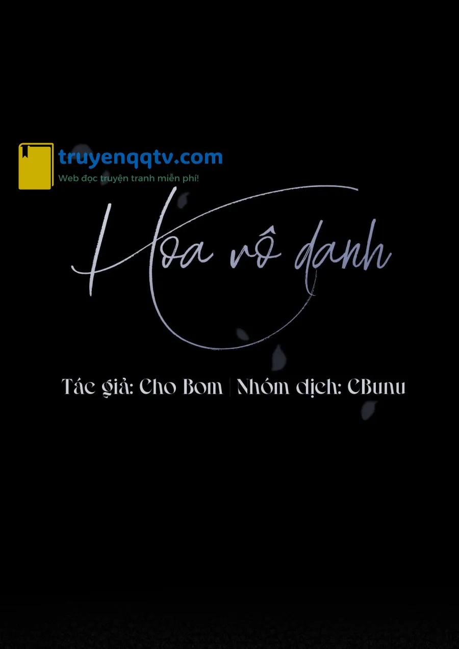 (CBunu) Hoa Vô Danh Chapter 4 - Next Chapter 5