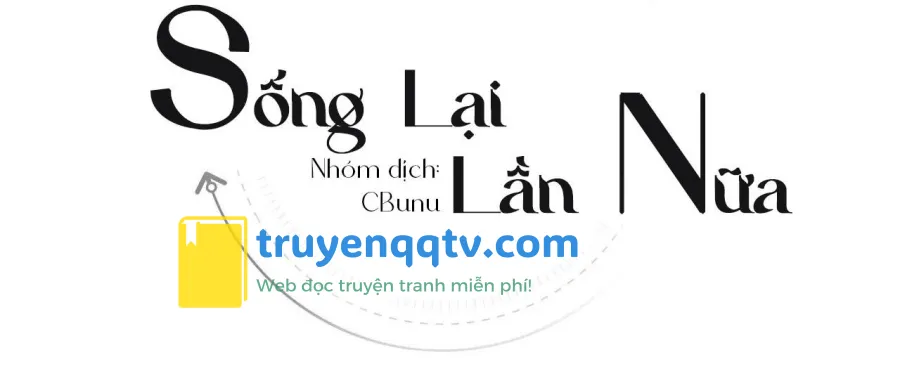 (CBunu) Sống Lại Lần Nữa Chapter 68 Ngoại truyện 8 - Next Chapter 69 Ngoại truyện 9