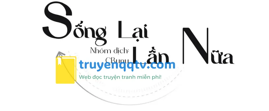 (CBunu) Sống Lại Lần Nữa Chapter 61 Ngoại truyện 1 - Next Chapter 62 Ngoại truyện 2