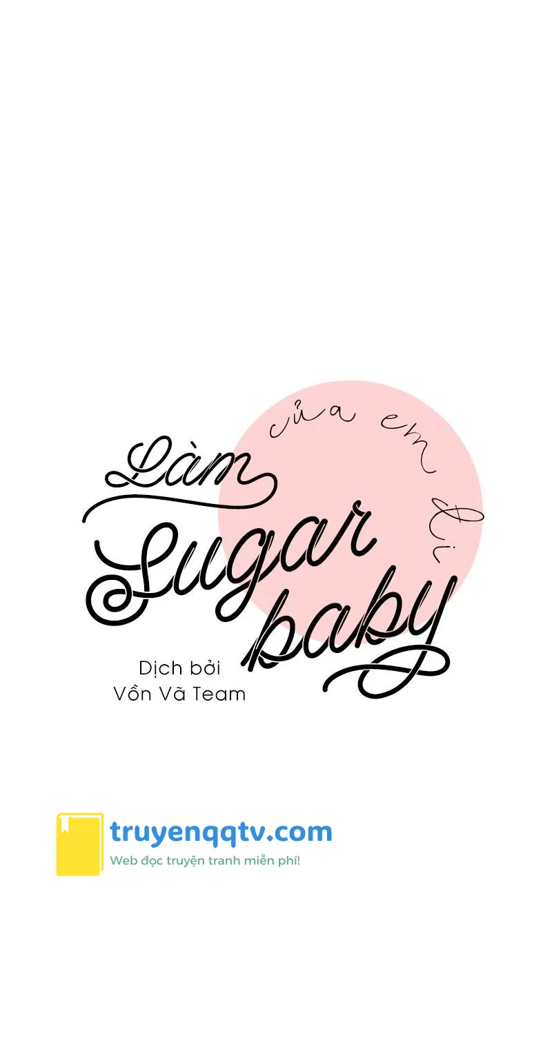 Làm SugarBaby Của Em Đi ❤ Chapter 6 - Next Chapter 7