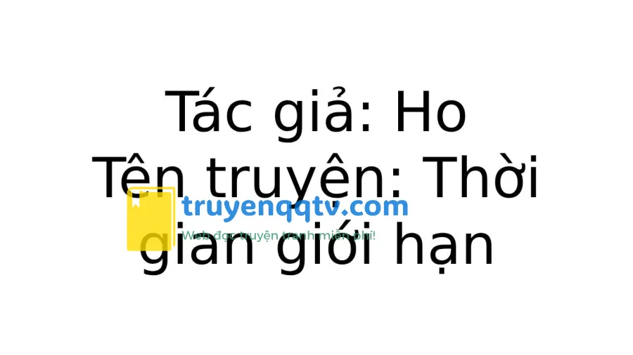 Thời gian giới hạn Chapter 1 - Next 