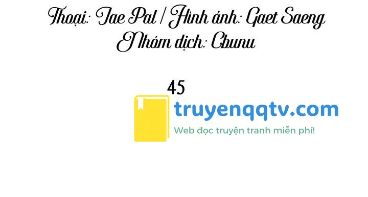 (CBunu) Tráo Đổi Chapter 45 - Next Chapter 46