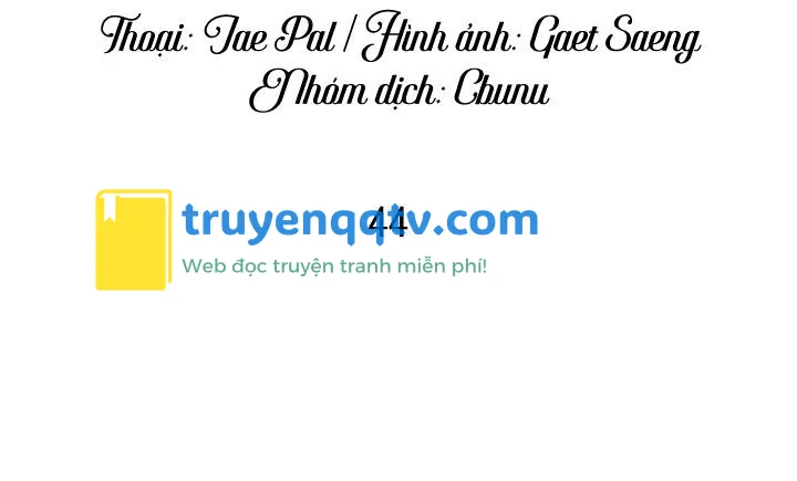 (CBunu) Tráo Đổi Chapter 44 - Next Chapter 45