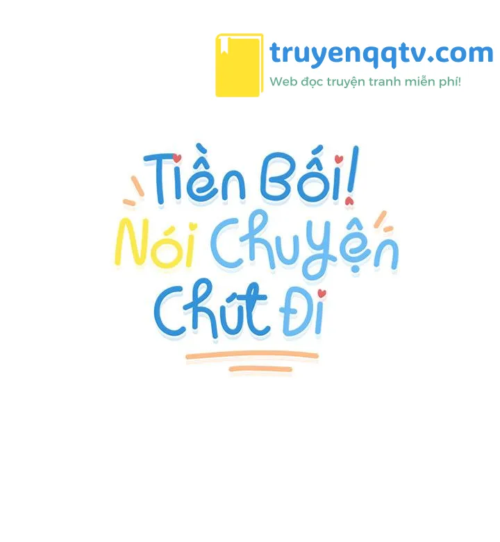 TIỀN BỐI! NÓI CHUYỆN CHÚT ĐI! Chapter 16 - Next Chapter 17