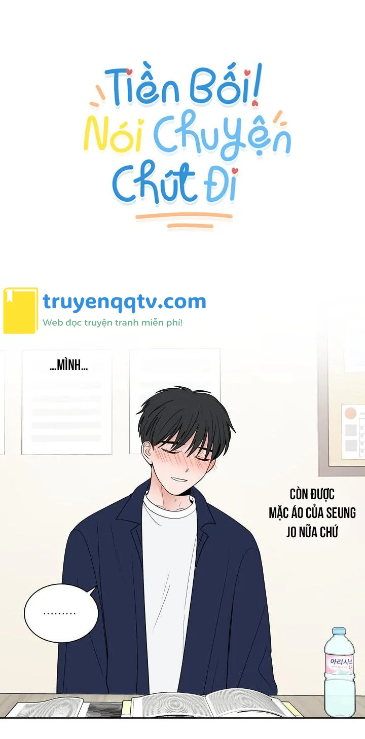 TIỀN BỐI! NÓI CHUYỆN CHÚT ĐI! Chapter 6 - Next Chapter 7