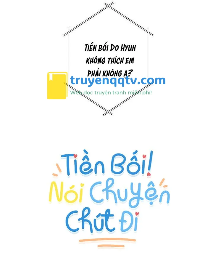 TIỀN BỐI! NÓI CHUYỆN CHÚT ĐI! Chapter 4 - Next Chapter 5