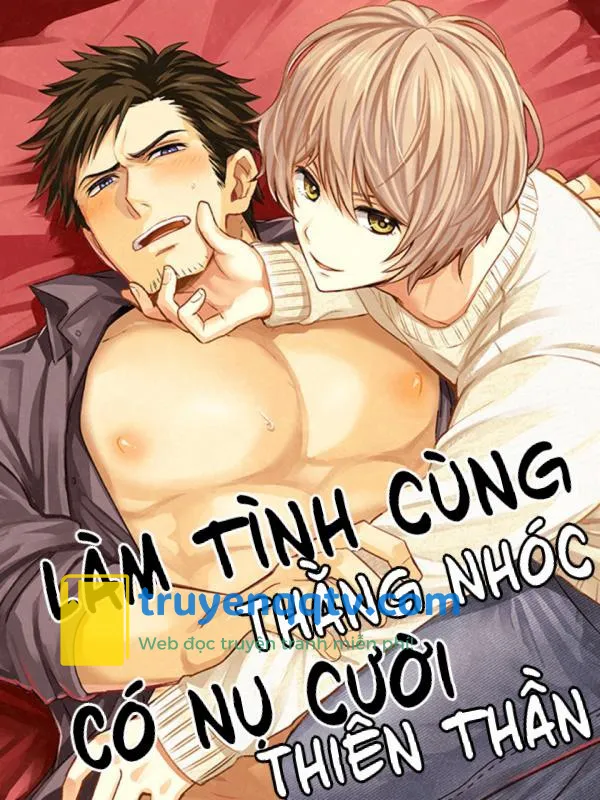 Làm Tình Với Thằng Nhóc Có Nụ Cười Thiên Thần Chapter 3 - Next Chapter 4