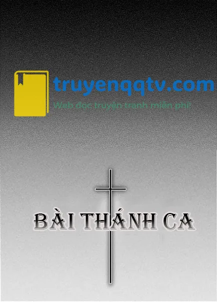 Bài Thánh Ca Chapter 5 - Next Chapter 6