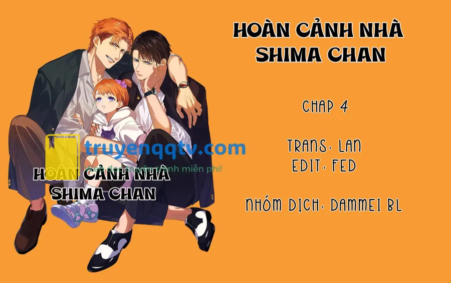 Hoàn cảnh nhà shima chan Chapter 4 - Next Chapter 5