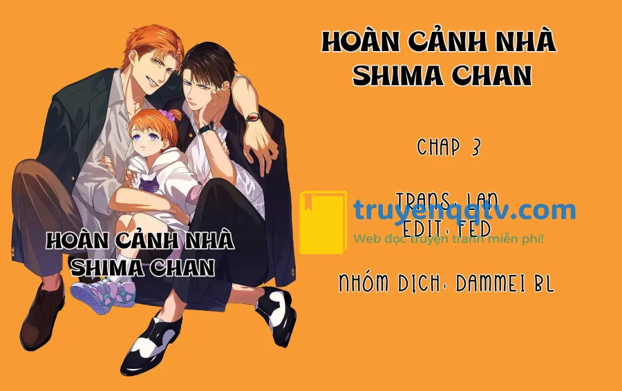 Hoàn cảnh nhà shima chan Chapter 3 - Next Chapter 4