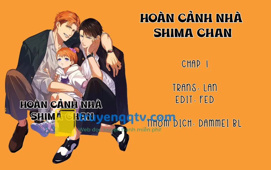 Hoàn cảnh nhà shima chan Chapter 1 - Next Chapter 2