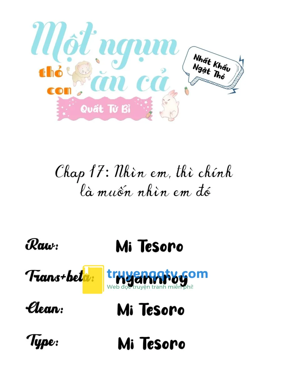 Một Ngụm Ăn Cả Thỏ Con Chapter 17 - Next Chapter 18