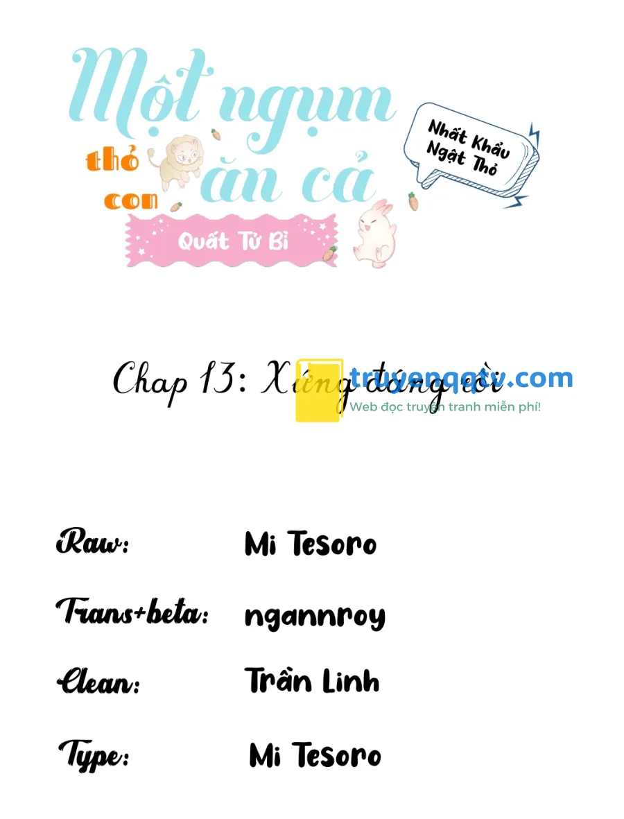 Một Ngụm Ăn Cả Thỏ Con Chapter 13 - Next Chapter 14