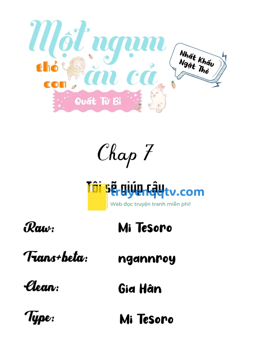 Một Ngụm Ăn Cả Thỏ Con Chapter 7 - Next Chapter 8