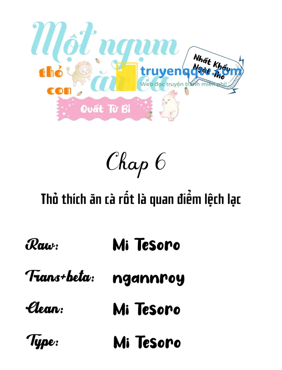 Một Ngụm Ăn Cả Thỏ Con Chapter 6 - Next Chapter 7