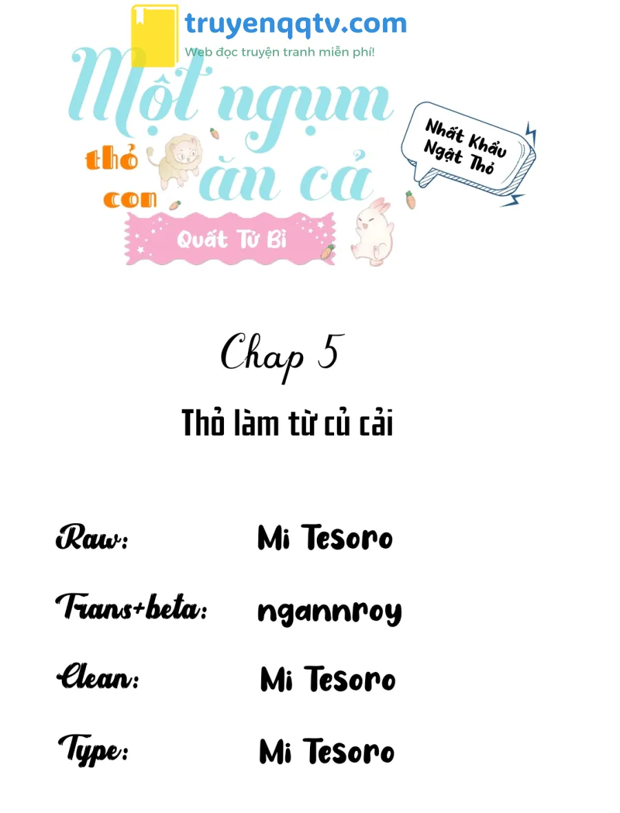 Một Ngụm Ăn Cả Thỏ Con Chapter 5 - Next Chapter 6