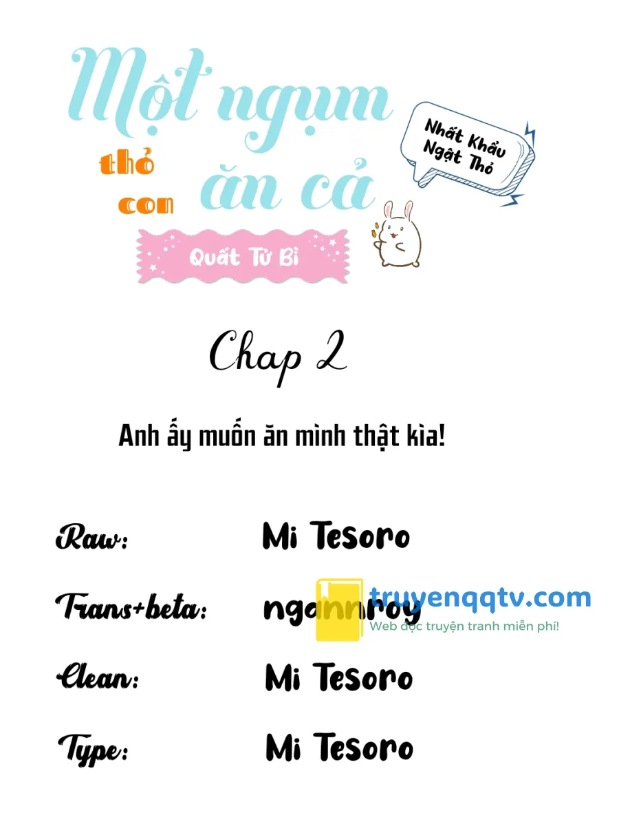 Một Ngụm Ăn Cả Thỏ Con Chapter 2 - Next Chapter 3