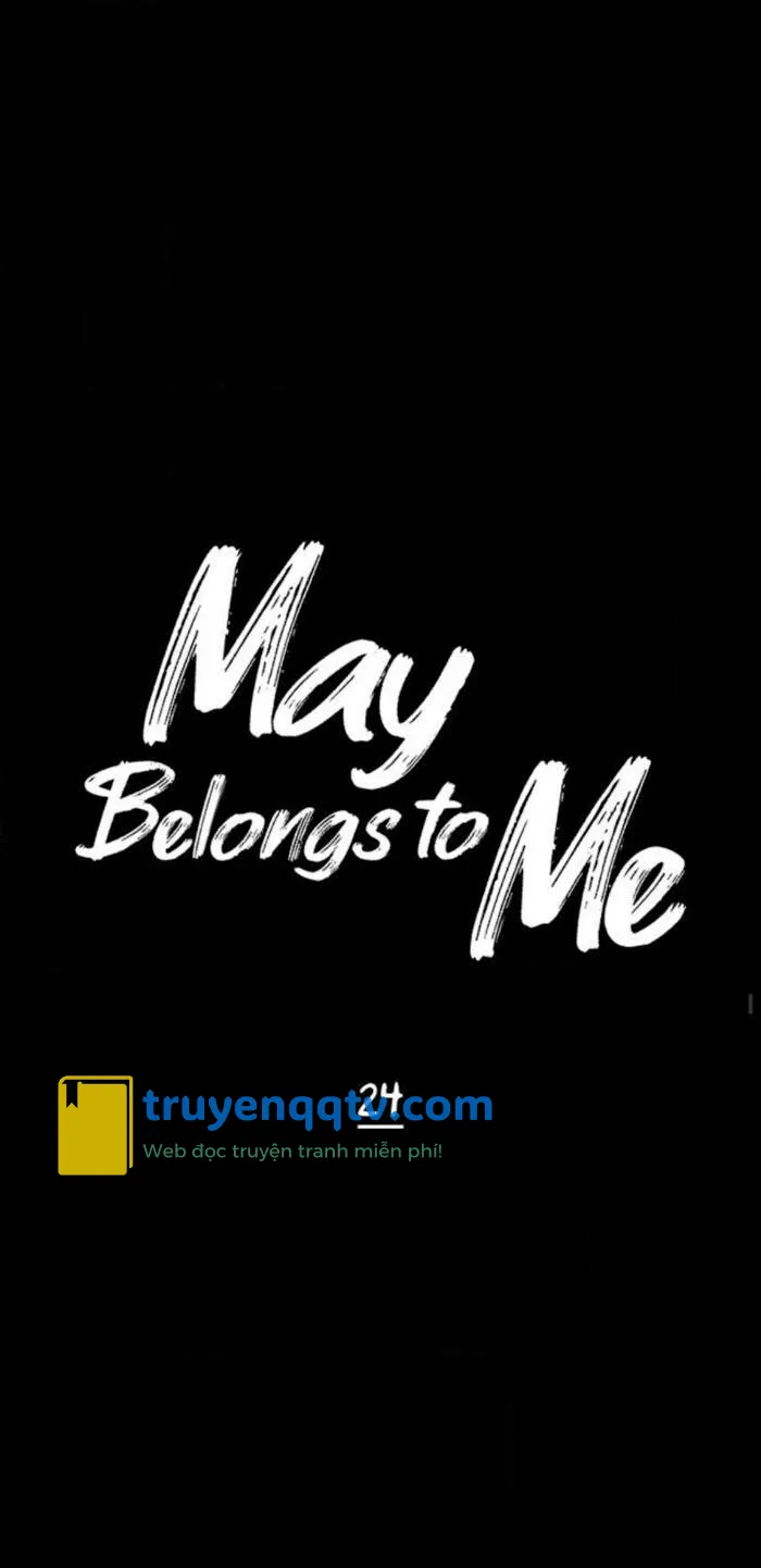 May Belongs To Me Chapter 24 - Next Chapter 25