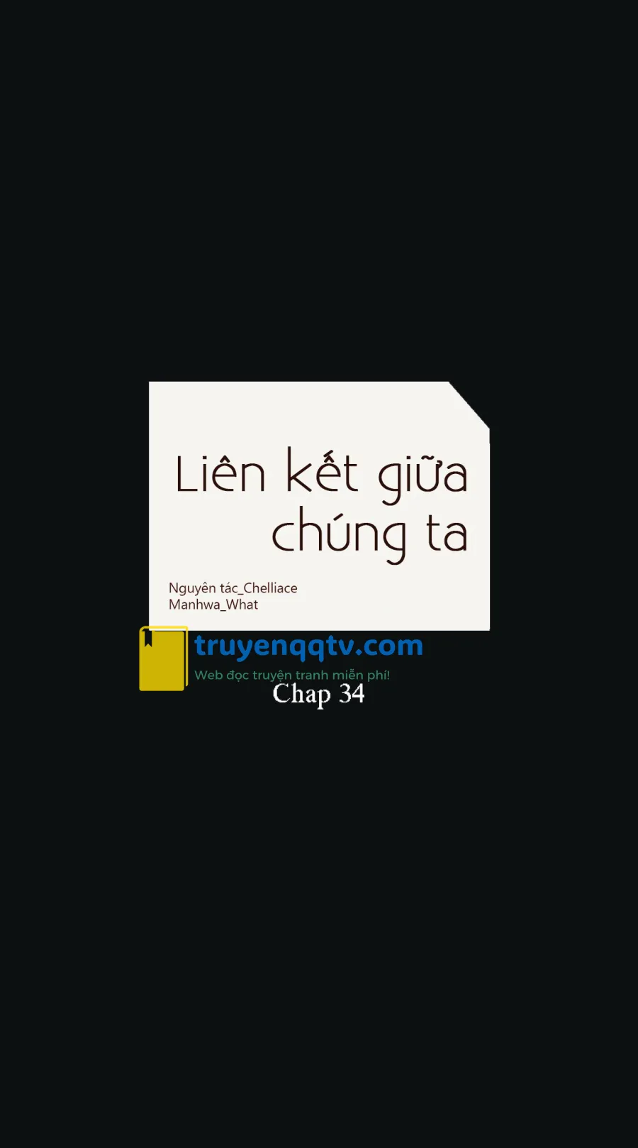 Liên Kết Giữa Chúng Ta Chapter 34 - Next Chapter 35