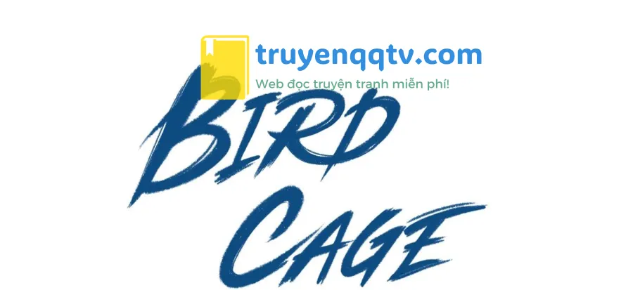 Bird Cage Chapter 6 - Next 