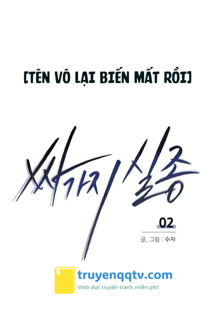 TÊN VÔ LẠI KIA BIẾN MẤT RỒI Chapter 2 - Next Chapter 3