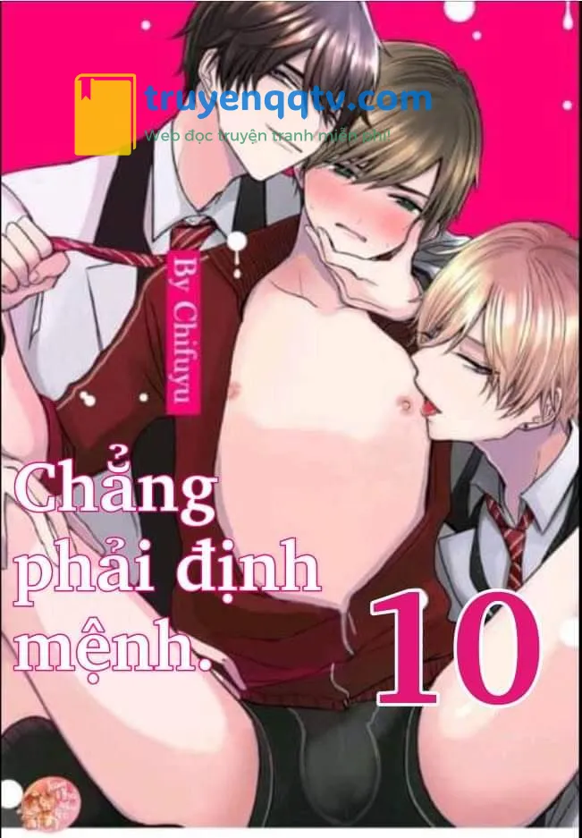 Chẳng Phải Định Mệnh Chapter 10 - Next 