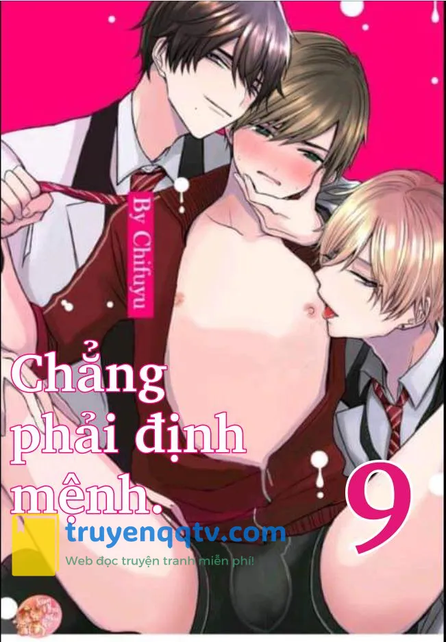 Chẳng Phải Định Mệnh Chapter 9 - Next Chapter 10