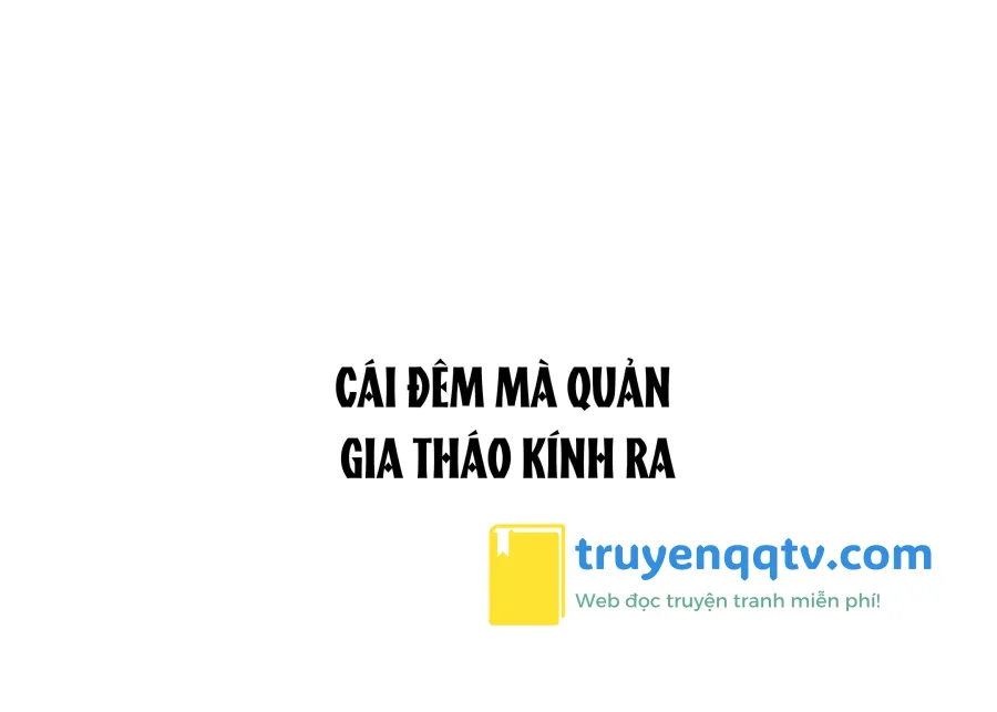 Cái đêm mà người quản gia tháo kính ra Chapter 4 - Next Chapter 5