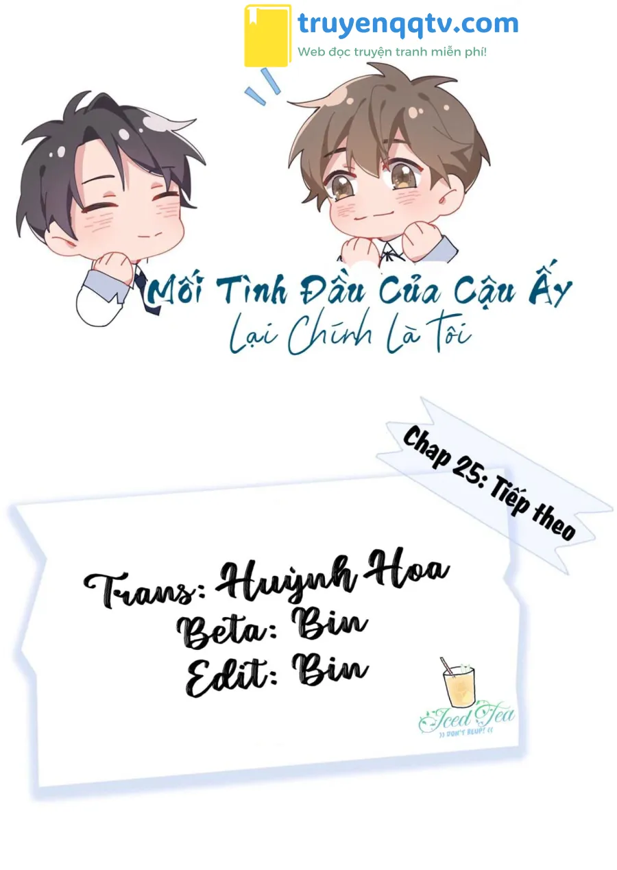 Mối tình đầu của cậu ấy lại chính là tôi Chapter 25 - Next Chapter 26