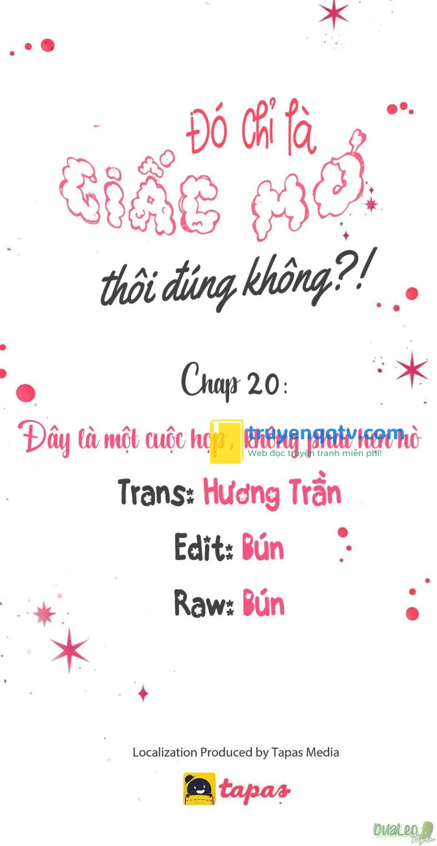 Chỉ Là Giấc Mơ Thôi Phải Không? Chapter 20 - Next Chapter 21