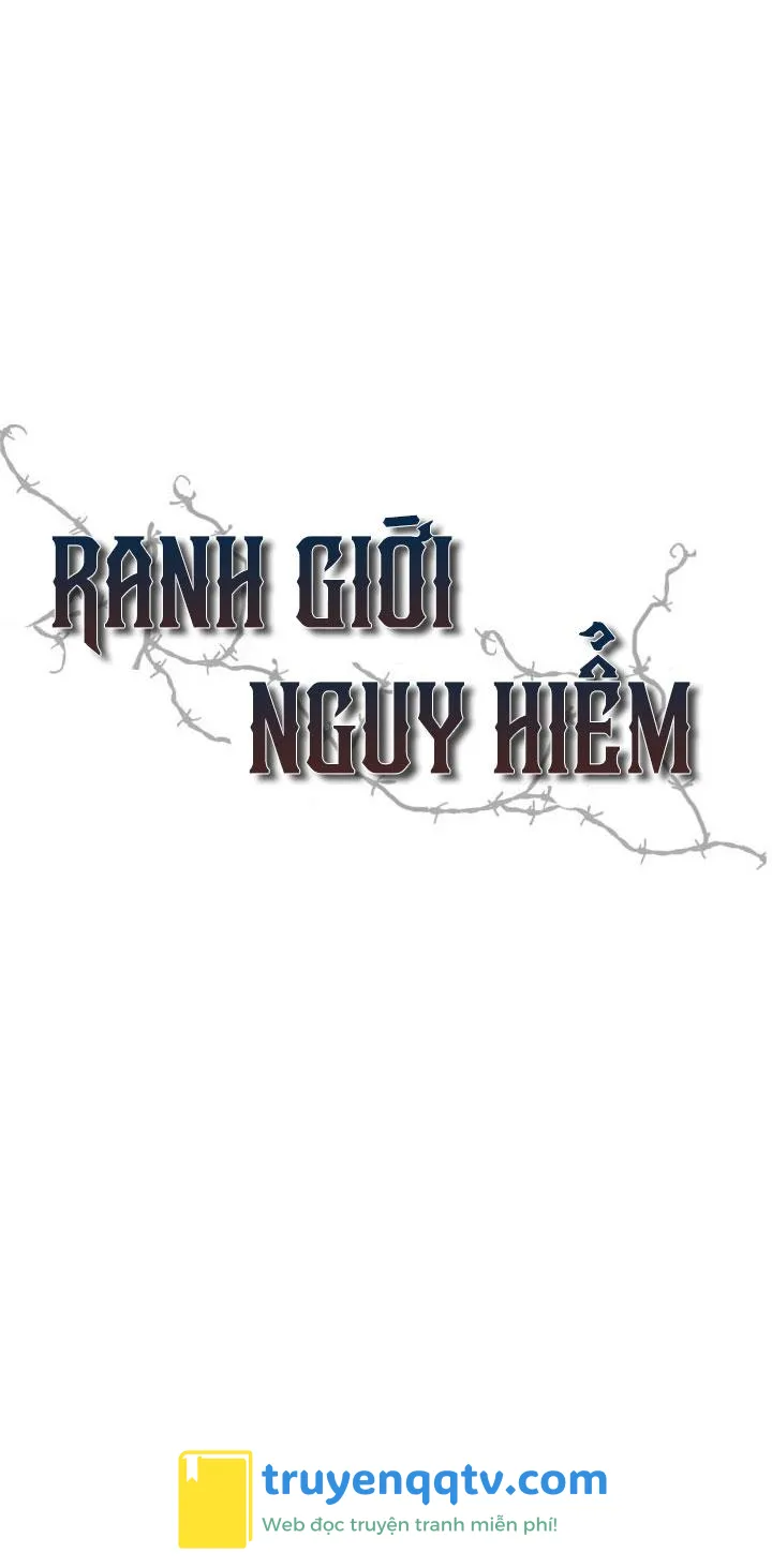 RANH GIỚI NGUY HIỂM Chapter 3 - Next Chapter 4