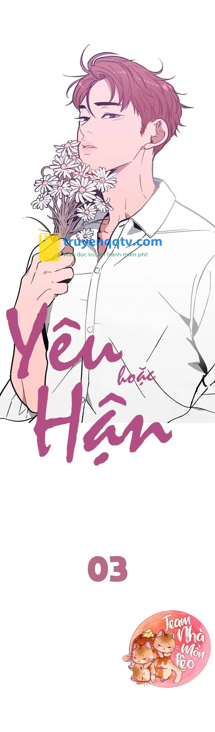 Yêu Hoặc Hận Chapter 3 - Next Chapter 4