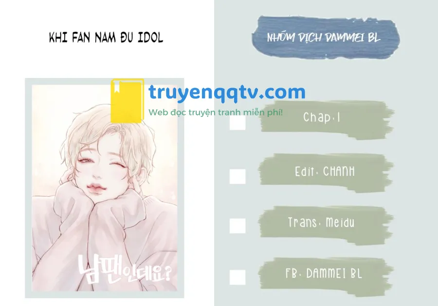 KHI FANBOY ĐU IDOL FULL Chapter 1 - Next Chapter 2