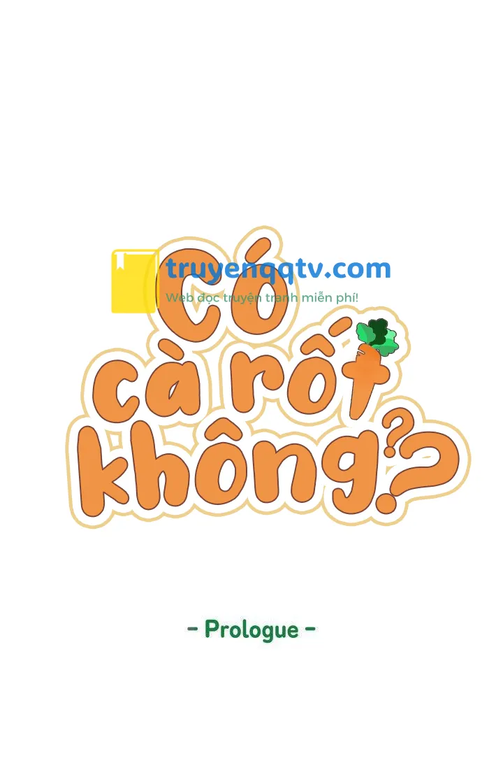 Có cà rốt không ? Chapter 0 - Next Chapter 1